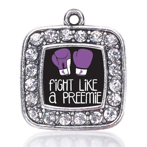 Fight Like A Preemie Square Charm