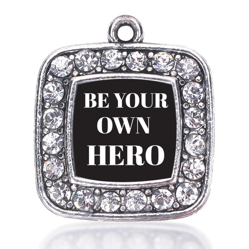 Be Your Own Hero Square Charm