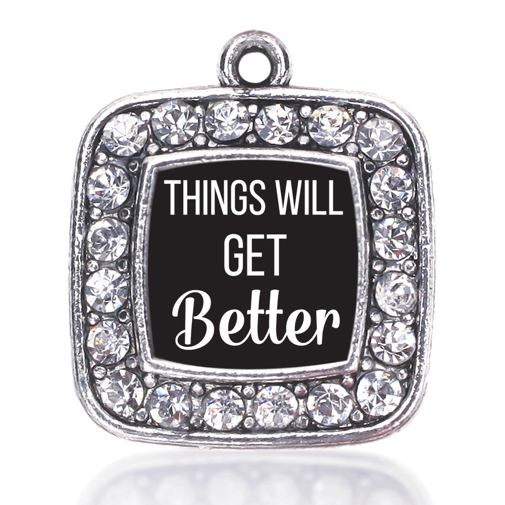 Things Will Get Better Square Charm
