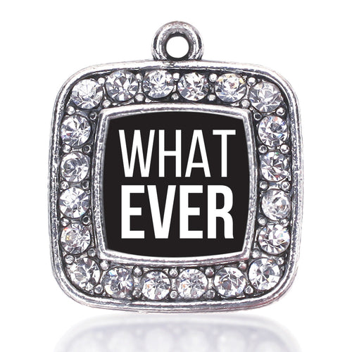 Whatever Square Charm