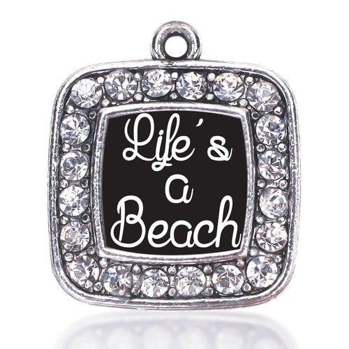 Life Is A Beach Square Charm