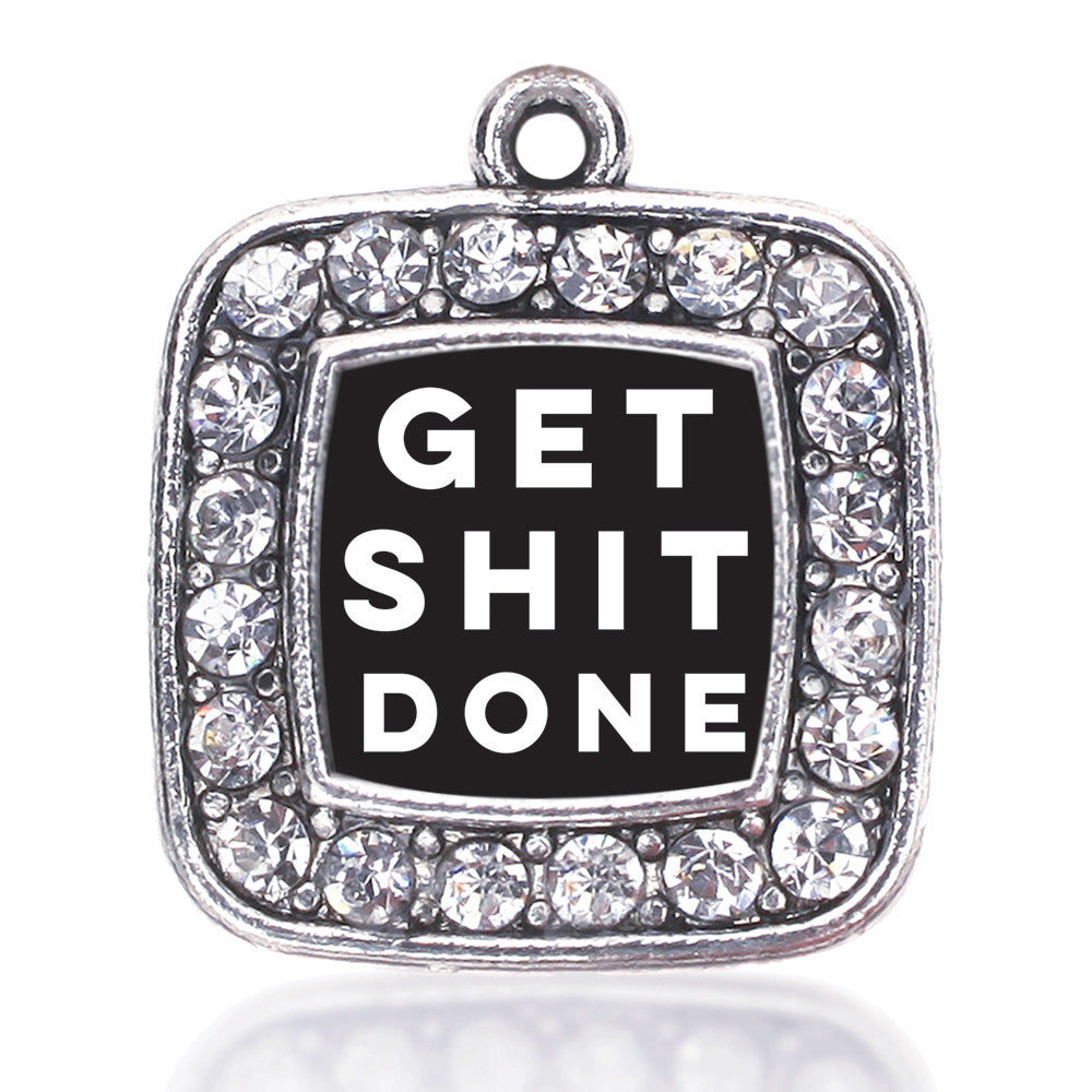 Get Shit Done Square Charm