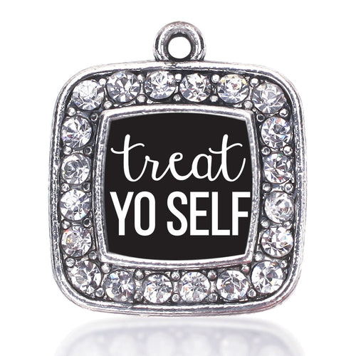 Treat Yo-self Square Charm
