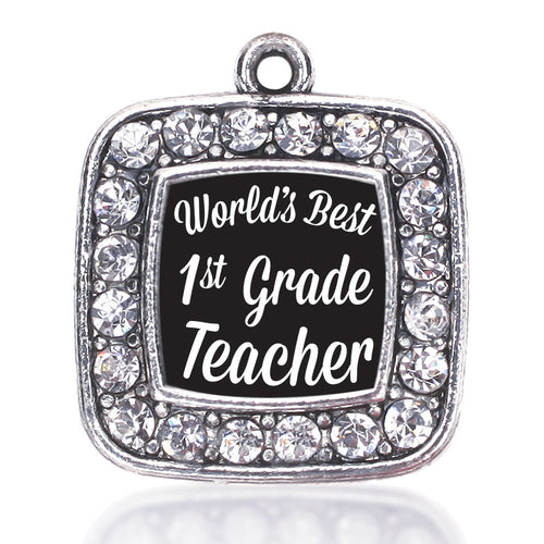 World's Best 1st Grade Teacher Square Charm