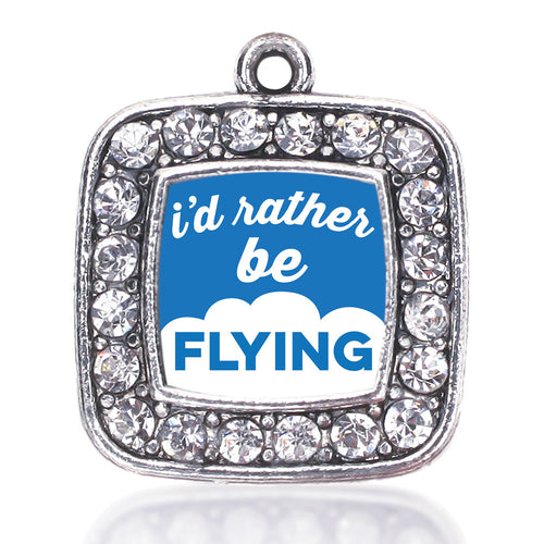 I'd Rather Be Flying Square Charm