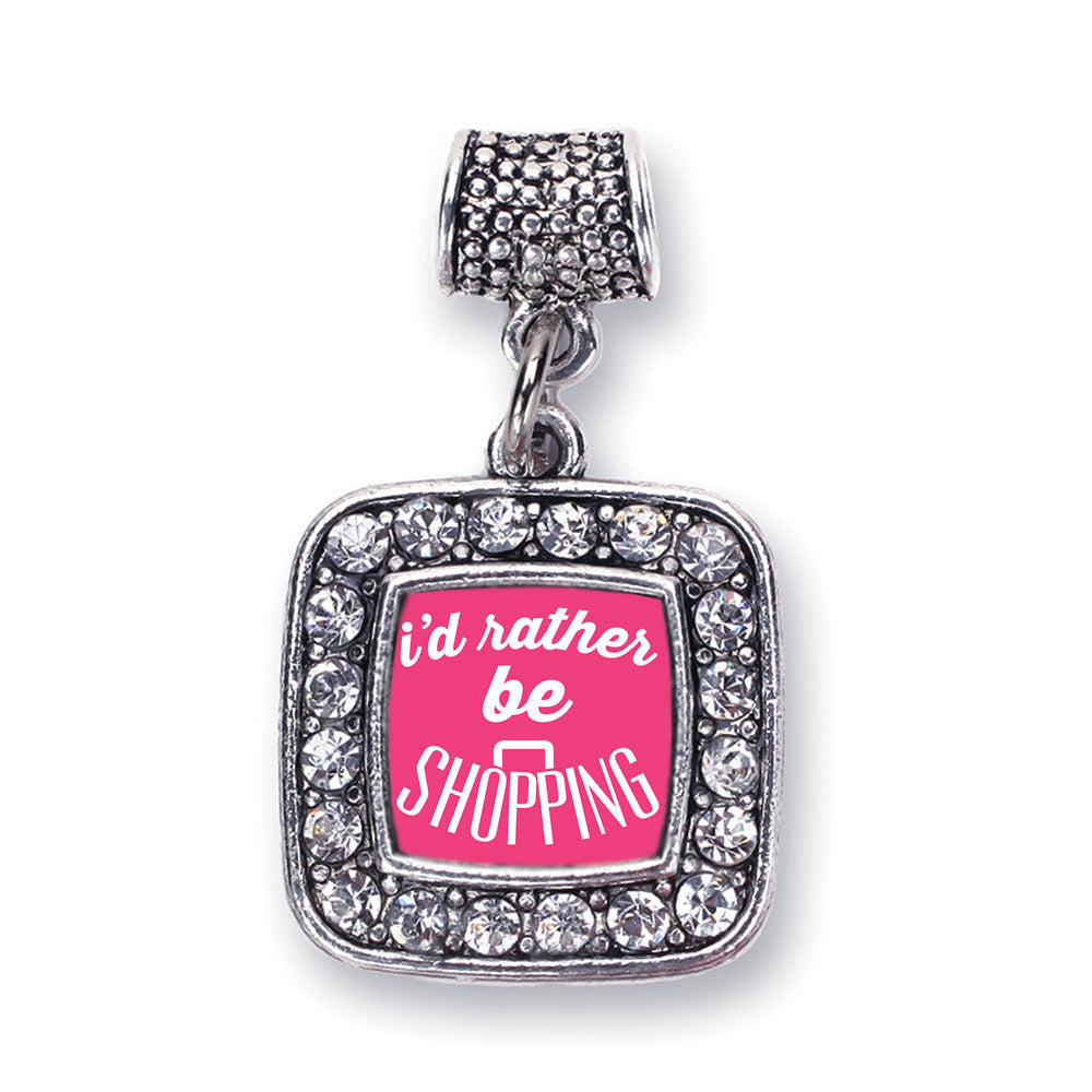 I'd Rather Be Shopping Square Charm