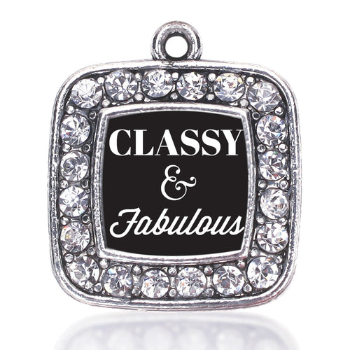 Classy And Fabulous  Square Charm