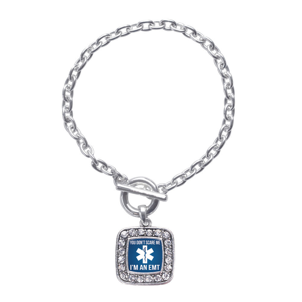 You Don't Scare Me I'm An EMT  Square Charm