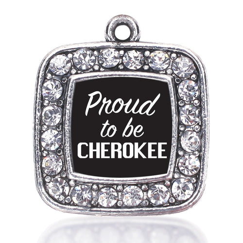 Proud To Be Cherokee Square Charm