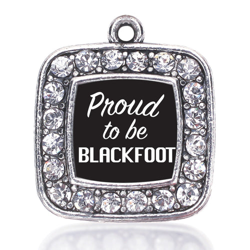 Proud To Be Blackfoot Square Charm