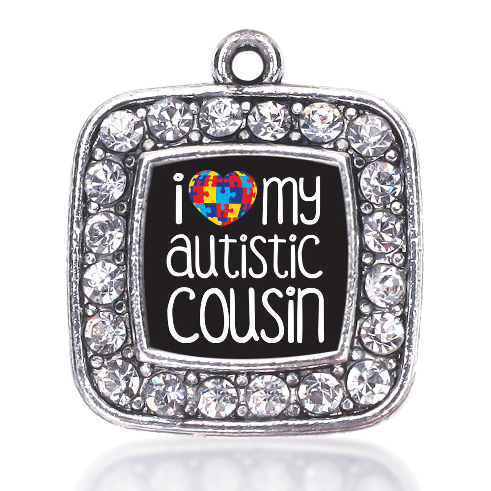 I Love My Autistic Cousin Square Charm